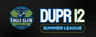 DUPR 12 - Summer League